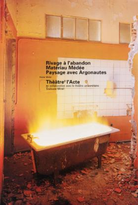 Rivage à l'abandon - Matériau Médée - Paysage avec Argonautes - Théâtre2 l'Acte 