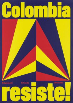 Colombia resiste! Die Regierung raubt - Die Presse lügt - Die Polizei tötet