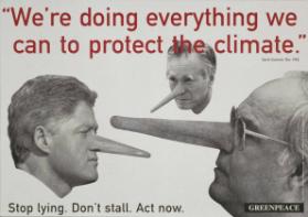 "We're doing everything we can to protect the climate." Stop lying. Don't stall. Act now. Greenpeace