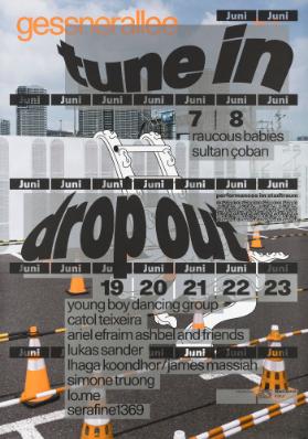 Tune In - Drop Out - Gessnerallee