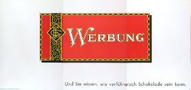 Werbung - Und Sie wissen, wie verführerisch Schokolade sein kann.