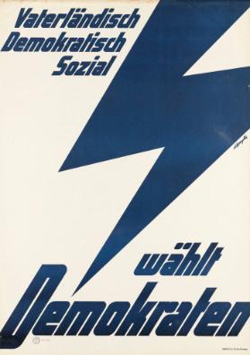 Vaterländisch - Demokratisch - Sozial - Wählt Demokraten