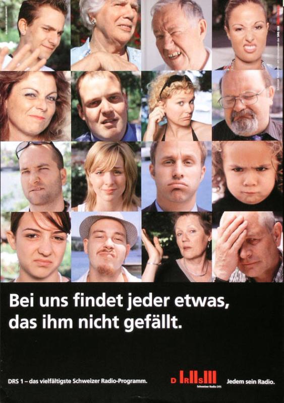 Bei uns findet jeder etwas, das ihm nicht gefällt. - DRS 1 - das vielfältigste Radio-Programm. - DRS - Jedem sein Radio