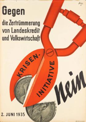 Krisen-Initiative Nein - Gegen die Zertrümmerung von Landeskredit und Volkswirtschaft - 2. Juni 1935