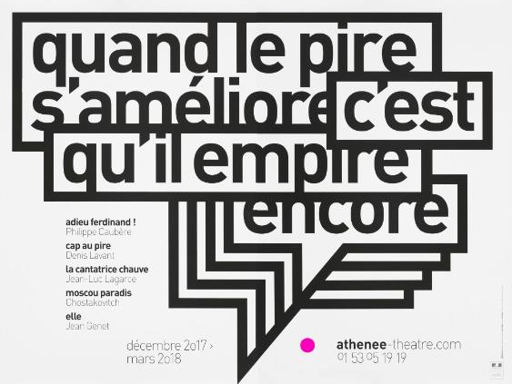 Quand le pire s'améliore c'est qu'il empire encore - Adieu Ferdinand - Philippe Caubère - Cap au pire - Denis Lavant - La cantatrice chauve - Jean-Luc Lagarce - Moscou paradis - Chostakovitch - Elle - Jean Genet - Athénée Théâtre Louis Jouvet