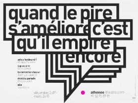 Quand le pire s'améliore c'est qu'il empire encore - Adieu Ferdinand - Philippe Caubère - Cap au pire - Denis Lavant - La cantatrice chauve - Jean-Luc Lagarce - Moscou paradis - Chostakovitch - Elle - Jean Genet - Athénée Théâtre Louis Jouvet