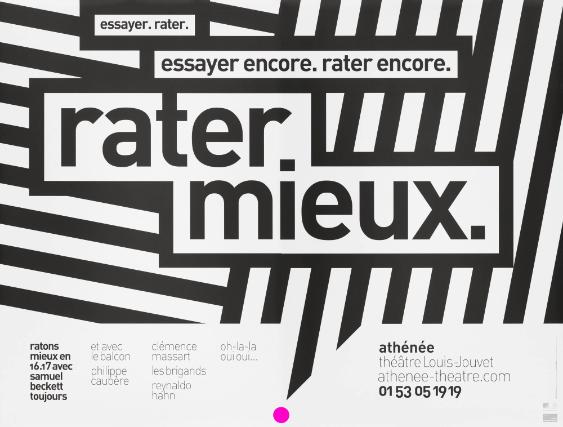 Rater. Mieux. Essayer - Rater - Essayer encore - Rater encore - Ratons mieux en 16.17 avec Samuel Beckett toujours - Et avec le balcon - Philippe Caubère - Clémence Massart - Les bringands - Reynaldo Hahn - Oh-la-la oui oui... - Athénée Théâtre Louis Jouvet