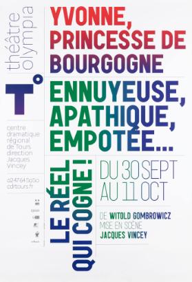 Yvonne, Princesse de Bourgogne - Ennuyeuse, apathique, ampotée - Le réel qui cogne! De Witold Gombrowicz - Mise en scène - Jaques Vincey - Théâtre Olympia