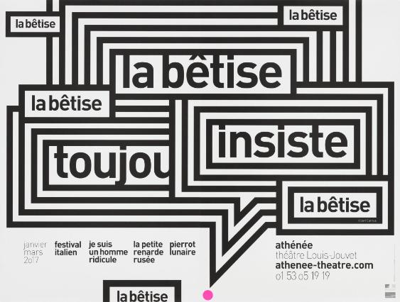 La Bêtise - La Bêtise - La Bêtise - La Bêtise - La Bêtise insiste toujours - Festival Italien - Je suis un homme ridicule - La petite renarde rusée - Pierrot Lunaire - Athénée Théâtre Louis Jouvet