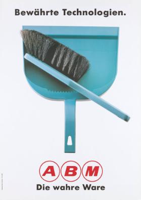 Bewährte Technologien. ABM - Die wahre Ware