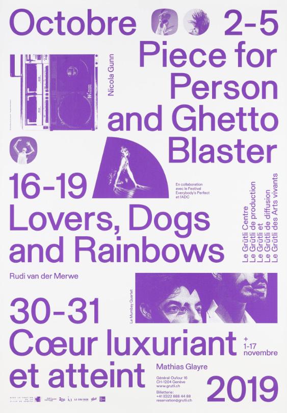 Piece for Person and Ghetto Blaser - Nicola Gunn - Lovers, Dogs and Rainbows - Rudi van der Merwe - Coeur luxuriant et atteint - Mathias Glayre - Le Grütli - Octobre 2020