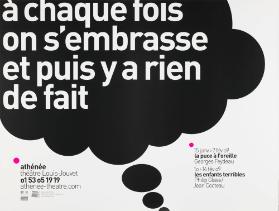 À chaque fois on s'embrasse et puis y a rien de fait - La puce à l'oreille - Georges Feydeau - Les enfants terribles - Philip Glass / Jean Cocteau - Athénée Théâtre Louis Jouvet