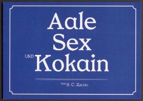 Aale, Sex und Kokain