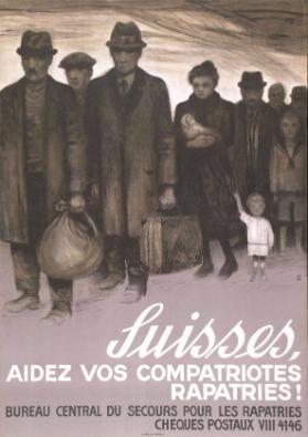 Suisses, aidez vos compatriotes rapatriés! - Bureau central du secours pour les rapatriés - Cheques postaux VIII 4146