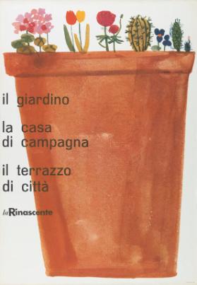 Il giardino - La casa di campagna - Il terrazzo di città - La Rinascente