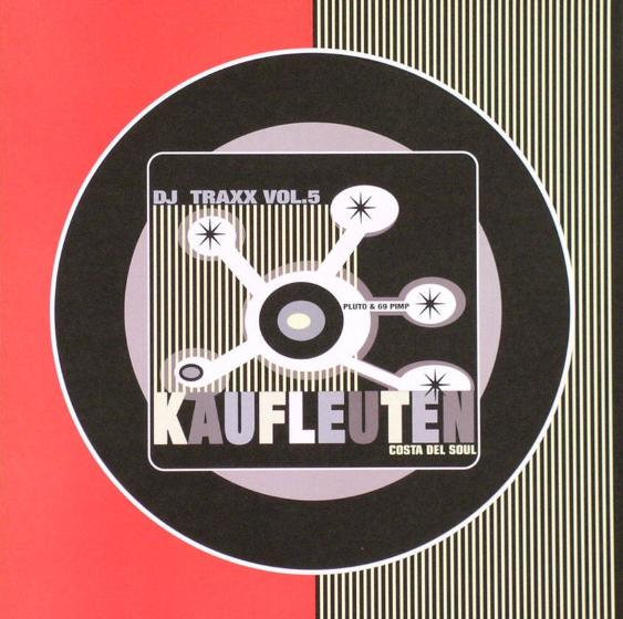 Kaufleuten - Costa del Soul - DJ Traxx Vol. 5 - Pluto & 69 Pimp