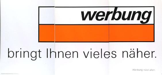 Werbung bringt Ihnen vieles näher.