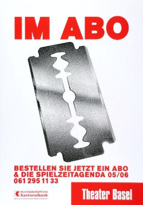 Im Abo - Bestellen Sie jetzt ein Abo & die Spielzeitagenda 05/06 - Theater Basel