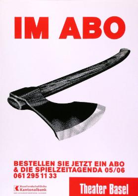 Im Abo - Bestellen Sie jetzt ein Abo & die Spielzeitagenda 05/06 - Theater Basel