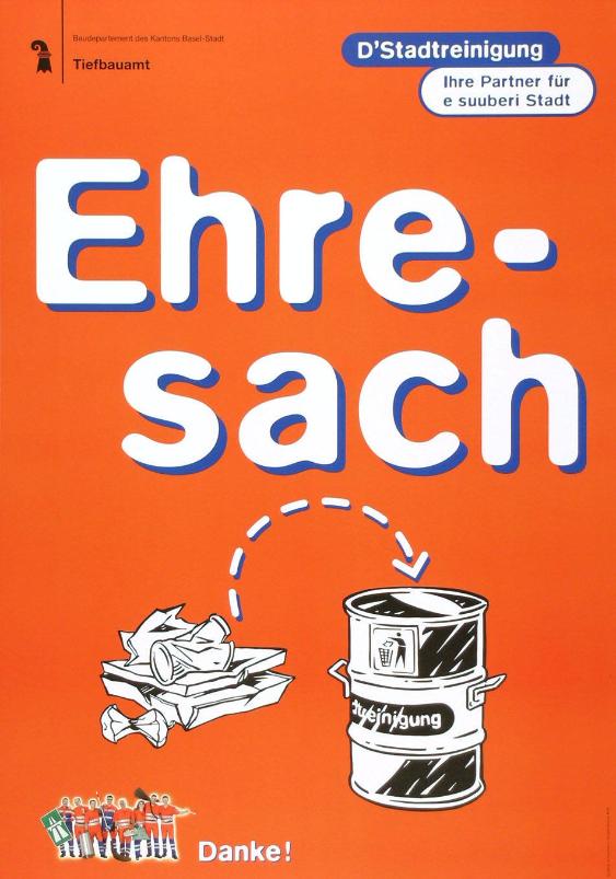Baudepartement des Kantons Basel-Stadt - Tiefbauamt - D'Stadtreinigung - Ihre Partner für e suuberi Stadt - Ehresach - Danke!