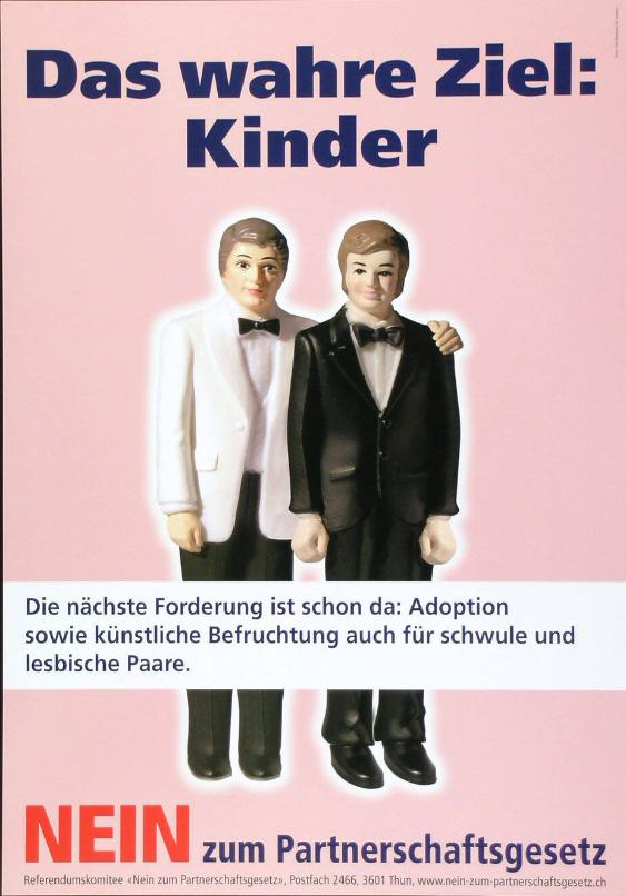 Das wahre Ziel: Kinder - Die nächste Forderung ist schon da: Adoption sowie künstliche Befruchtung auch für schwule und lesbische Paare. Nein zum Partnerschaftsgesetz