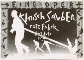 Klinisch sauber - Eine Oper - Rote Fabrk - 2 + 3 Juli