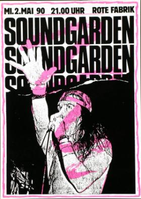 Mi. 2. Mai 90 - 21.00 Uhr - Rote Fabrik - Soundgarden