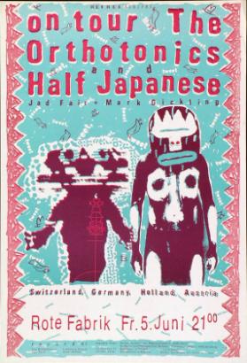 On Tour - The Orthotonics and Half Japanese - Rote Fabrik