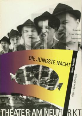 Theater am Neumarkt - Die jüngste Nacht - Arnolt Bronnen - Ein Lust-Spiel mit Musik