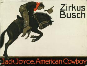 Zirkus Busch - Jack Joyce, American Cowboy