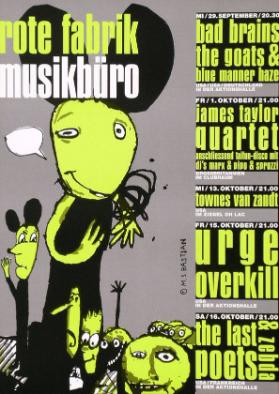Rote Fabrik - Musikbüro - Bad Brains - The Goats & Blue Manner Haze -] - Townes Van Zandt - Urge Overkill - The Last Poets & Zebda