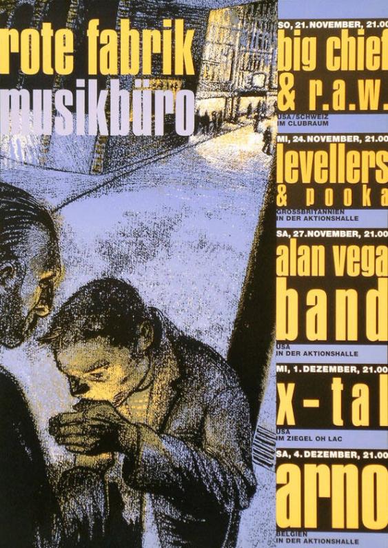 Rote Fabrik - Musikbüro - Big Chief & R.A.W. - Levellers & Pooka - Alan Vega Band - x-tal - arno