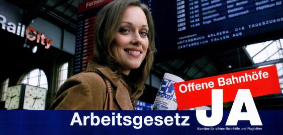 Offene Bahhöfe - Arbeitsgesetz JA - Komitee für offene Bahnhöfe und Flughäfen