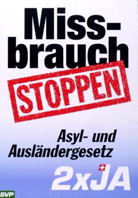 Missbrauch stoppen - Asyl und Ausländergesetz 2x Ja