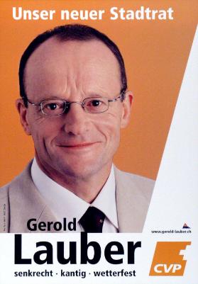 Unser neuer Stadtrat Gerold Lauber - senkrecht - kantig - wetterfest