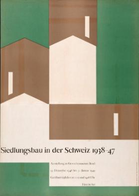 Siedlungsbau in der Schweiz 1938-47 - Ausstellung im Gewerbemuseum Basel