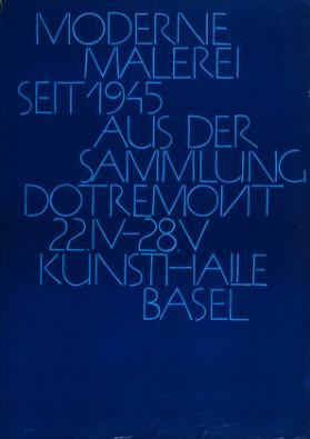Moderne Malerei seit 1945 aus der Sammlung Dotremont - Kunsthalle Basel