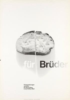 Brot für Brüder - Voraussetzungen schaffen für den Aufbau in der Dritten Welt