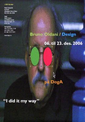 Bruno Oldani / Design - pa DogA -Norsk Design - og Arkitektursenter - "I did it my way"