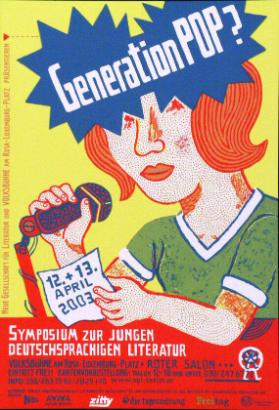 Gesellschaft für Literatur und Volksbühne am Rosa-Luxemburg-Platz präsentieren - Generation Pop? - Symposium zur Jungen Deutschsprachigen Literatur