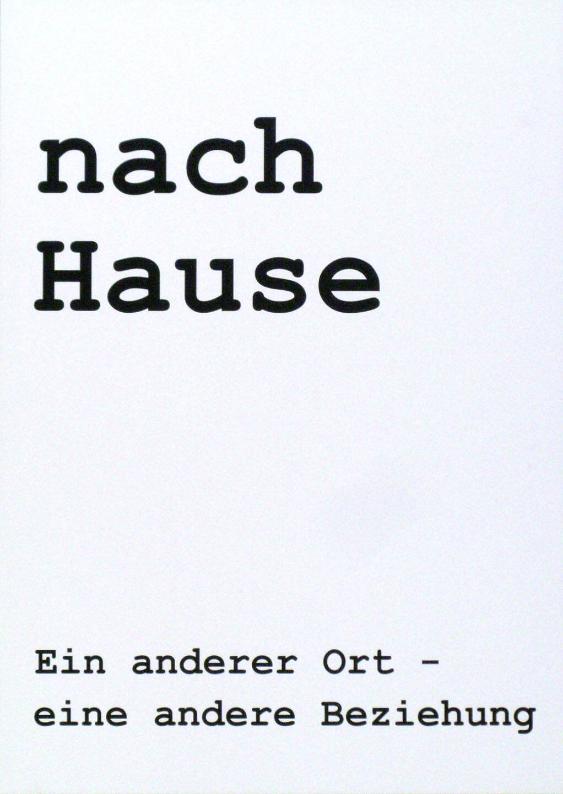 nach Hause - Ein anderer Ort - eine andere Beziehung