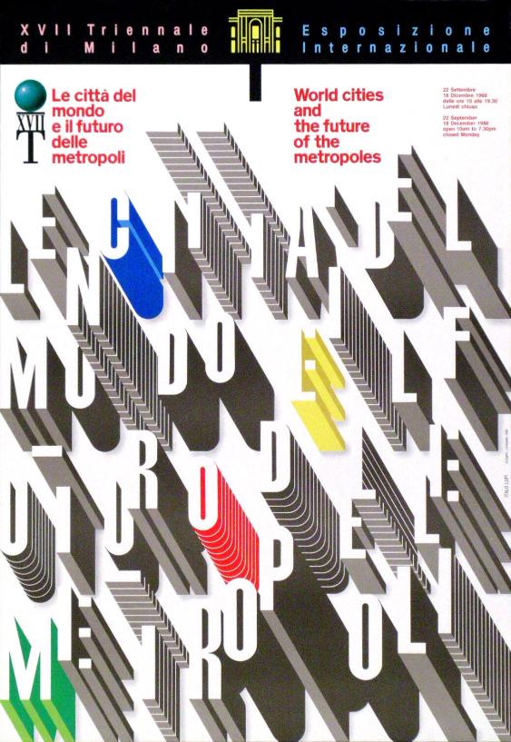 La città del mondo e il futuro delle metropoli - World cities and the future of the metropoles - XVII Triennale di Milano - 22 Settembre-18 Dicembre 1988