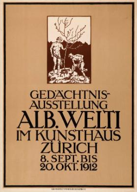 Gedächtnis-Ausstellung Alb. Welti im Kunsthaus Zürich