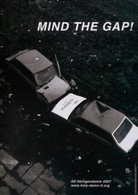 Mind the Gap! - G8 Heiligendamm 2007 - www.holy-damn-it.org