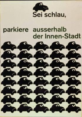 Sei schlau, parkiere ausserhalb der Innen-Stadt