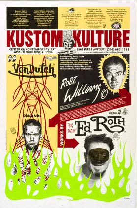 Kustom Kulture - Center on Contemporary Art - Von Dutch - Robert Williams - Ed Roth
