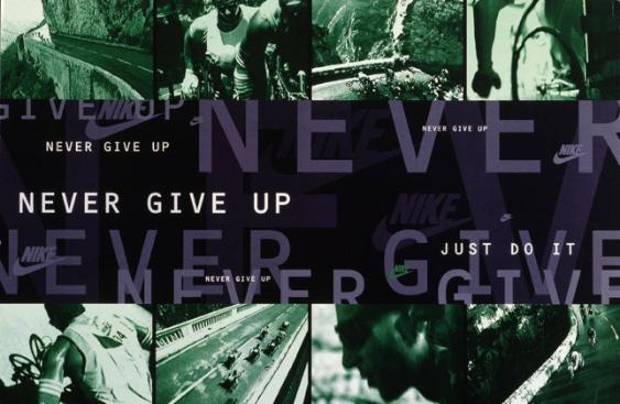 Never Give Up - Just Do It - Nike