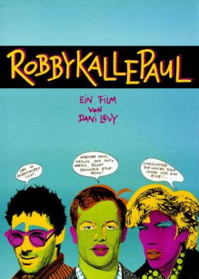 Robby Kalle Paul - Ein Film von Dani Levy