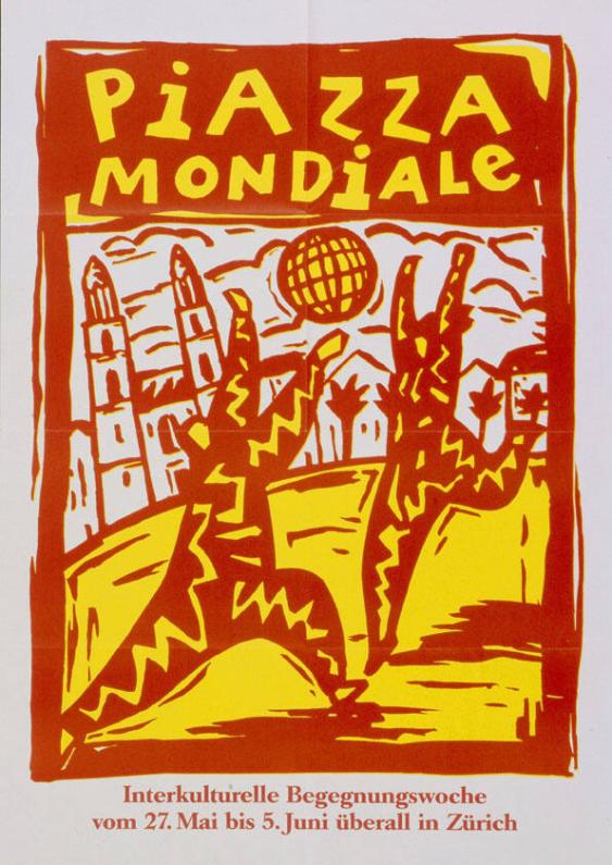 Piazza Mondiale - Interkulturelle Begegnungswoche - vom 27. Mai bis 5. Juni überall in Zürich