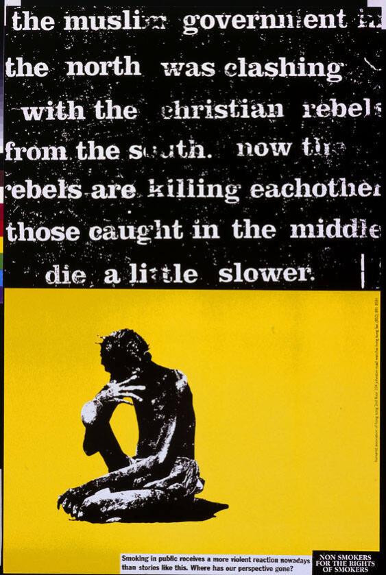 The Muslim Governement in the North Was Clashing with the Christian Rebels from the South(...) - Smoking in Public Receives a More Violent Reaction Nowadays (...) - Non Smokers for the Rights of Smokers